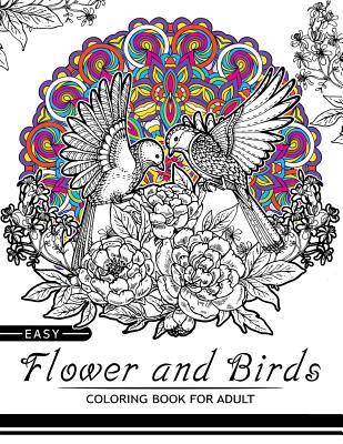 Read Easy Flower and Birds Coloring Book for Adult: Wonderful Floral, Bird and Mandala Kaleidoscope for All Ages - Birds Coloring Book file in ePub