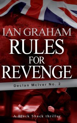 Full Download Rules for Revenge: A Black Shuck Thriller (Declan McIver No. 2) - Ian Graham | ePub
