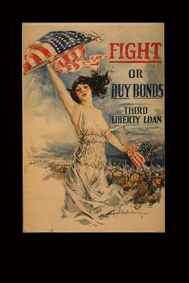 Read Online Fight or Buy Bonds Third Liberty Loan Howard Chandler Christy Wwi Journal: 150 Page Lined Notebook/Diary -  | PDF