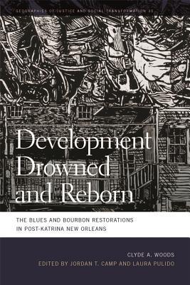 Read Development Drowned and Reborn: The Blues and Bourbon Restorations in Post-Katrina New Orleans - Clyde Woods file in PDF