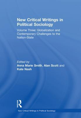 Download New Critical Writings in Political Sociology: Volume Three: Globalization and Contemporary Challenges to the Nation-State - Alan Scott file in ePub