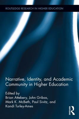 Read Online Narrative, Identity, and Academic Community in Higher Education - Brian Attebery file in ePub