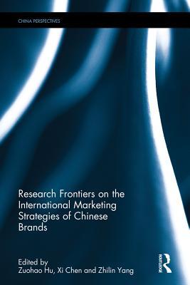 Full Download Research Frontiers on the International Marketing Strategies of Chinese Brands - Zuohao Hu | PDF
