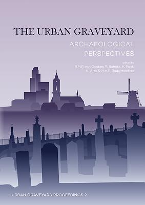 Read The Urban Graveyard: Archaeological Perspectives - Roos Van Oosten file in ePub