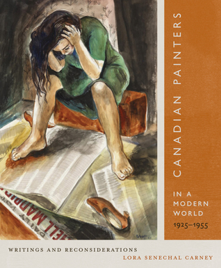 Full Download Canadian Painters in a Modern World, 1925–1955: Writings and Reconsiderations - Lora Senechal Carney file in ePub