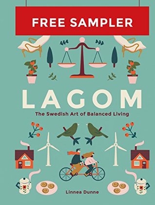 Full Download Lagom: The Swedish Art of Balanced Living: FREE SAMPLER - Linnea Dunne file in ePub