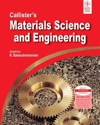 Full Download Callister'S Materials Science And Engineering: Indian Adaptation - R. Balasubramaniam | PDF