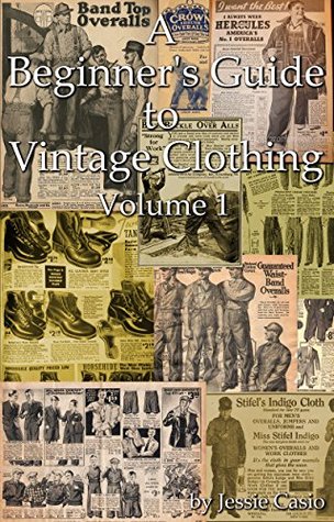 Read A Beginner's Guide to Vintage Clothing: Volume 1 - Jessie Casio file in PDF