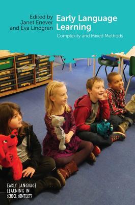 Read Early Language Learning: Complexity and Mixed Methods - Janet Enever | ePub