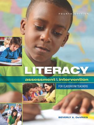 Read Literacy Assessment and Intervention for Classroom Teachers - Beverly DeVries | ePub
