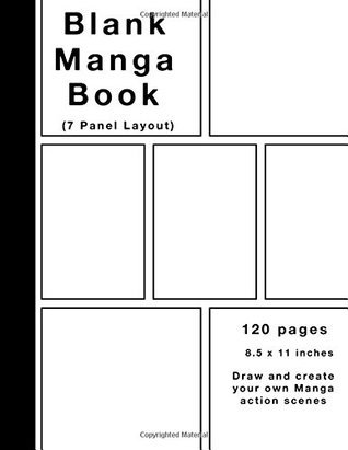 Read Online Blank Manga Book: 120 Manga action pages, 7 panel layout, White Paper, Draw and create your own Manga scenes (White cover) - Manga Drawing Books | ePub
