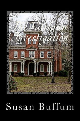 Full Download The Fairlawn Investigation (Amberton Paranormal Investigation Series Book 1) - Susan Buffum file in PDF