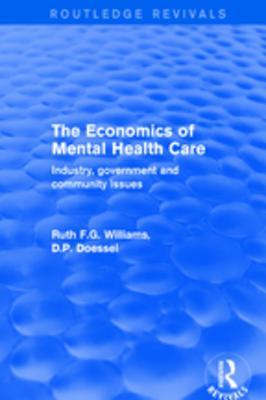 Read The Economics of Mental Health Care: Industry, Government and Community Issues - Ruth F G Williams | PDF