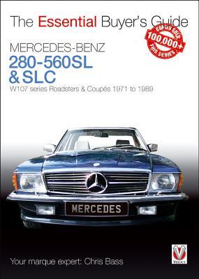 Full Download Mercedes-Benz 280-560SL & SLC: W107 Series Roadsters & Coupes 1971 to 1989 - Chris Bass | ePub