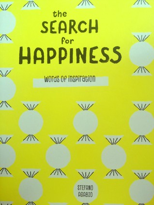 Read Online The SEARCH for HAPPINESS — Words of Inspiration - Stefano Agabio file in PDF