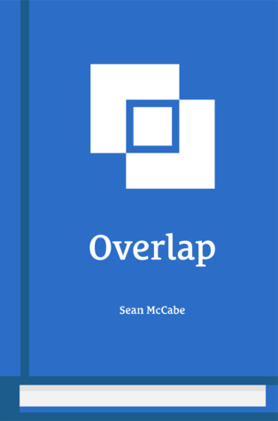 Read Online Overlap: Start a Business While Working a Full-Time Job - Sean McCabe file in ePub