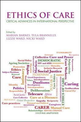 Full Download Ethics of Care: Critical Advances in International Perspective - Marian Barnes | PDF