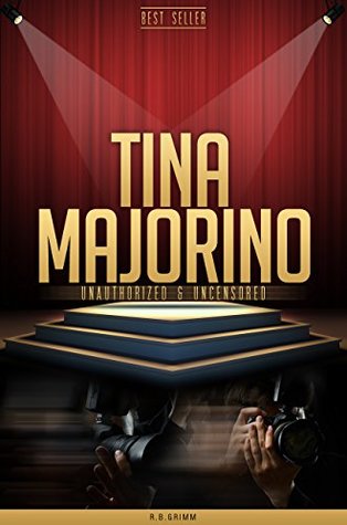 Read Online Tina Majorino Unauthorized & Uncensored (All Ages Deluxe Edition with Videos) - R.B. Grimm file in PDF