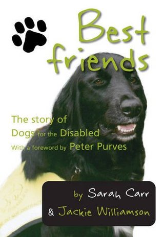Read Best Friends: The Story of Dogs for the Disabled - Sarah Carr | PDF