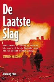 Read Online The Last Battle: When U.S. and German Soldiers Joined Forces in the Waning Hours of World War II in Europe - Stephen Harding file in ePub