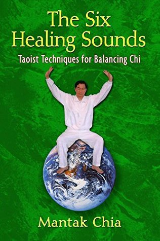 Download The Six Healing Sounds: Taoist Techniques for Balancing Chi - Mantak Chia | ePub