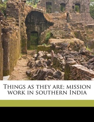 Full Download Things as They Are; Mission Work in Southern India - Amy Carmichael | PDF