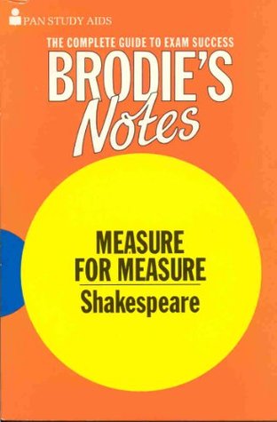 Read Online Brodie's Notes on William Shakespeare's Measure for Measure (Pan study aids) - A.J.P. Smith file in PDF