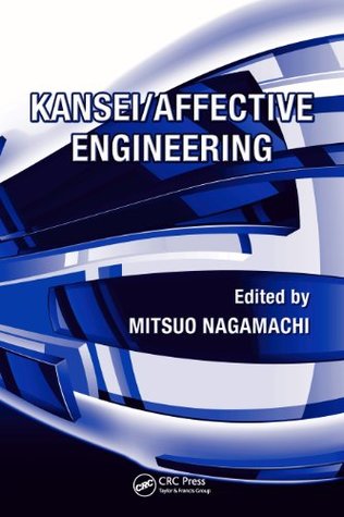Full Download Kansei/Affective Engineering: Volume 2 (Systems Innovation Book Series) - Mitsuo Nagamachi | PDF