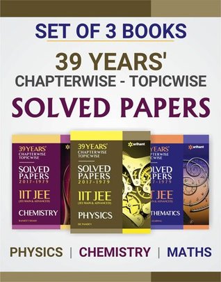 Read 39 Years' Chapterwise Topicwise Solved Papers IIT JEE Mathematics, Chemistry, Physics - Arihant Expert file in ePub