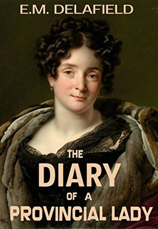 Read The Diary of a Provincial Lady: Complete Provincial Lady Series - E.M. Delafield file in ePub