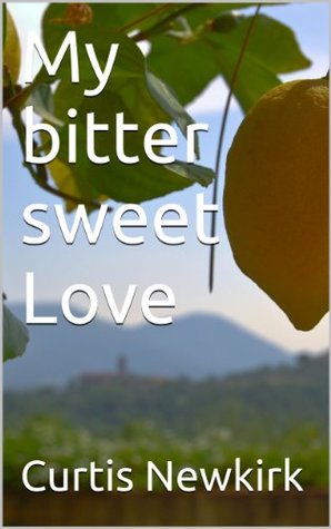 Download My bitter sweet Love (chapter 1:Finding the unknown) - Curtis Newkirk file in ePub