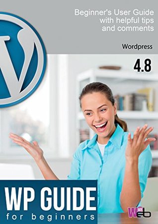 Read Wordpress Guide for beginners: Build Your Own Wordpress Website - Michal Bradek | PDF