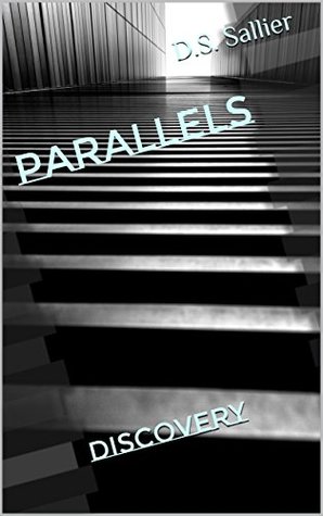 Full Download Parallels: Discovery (Season One Episode One) - D.S. Sallier file in ePub