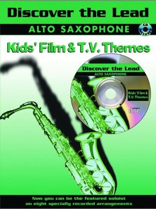 Full Download Kid's Film/TV: (Alto Saxophone) (Discover the Lead) - Divers Auteurs | ePub