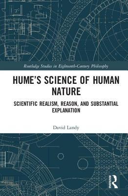 Full Download Hume’s Science of Human Nature: Scientific Realism, Reason, and Substantial Explanation - David Landy file in ePub