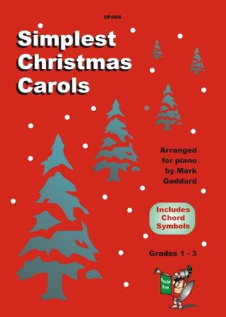 Download Simplest Christmas Carols: Piano grades 1 - 3 - Arr: Goddard Traditional | ePub