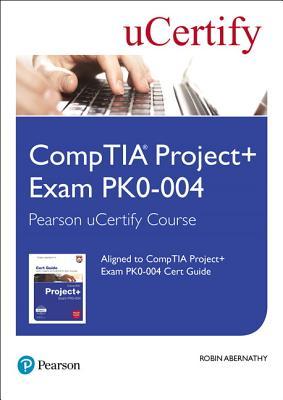 Read Online Comptia Project  Exam Pk0-004 Pearson Ucertify Course Student Access Card - Robin Abernathy file in PDF