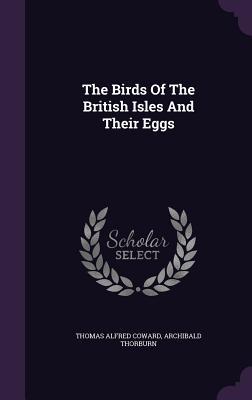 Read The Birds of the British Isles and Their Eggs - Thomas Alfred Coward file in ePub