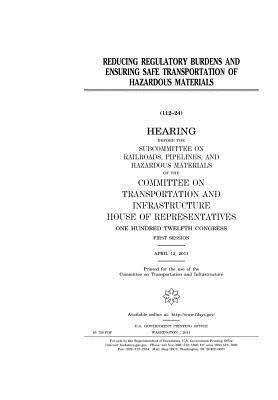 Download Reducing Regulatory Burdens and Ensuring Safe Transportation of Hazardous Materials - U.S. Congress file in PDF