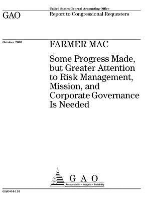 Download Farmer Mac: Some Progress Made, But Greater Attention to Risk Management, Mission, and Corporate Governance Is Needed - U.S. Government Accountability Office file in ePub