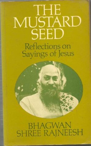 Download Mustard Seed: Reflections on Sayings of Jesus - Bhagwan Shree Rajneesh file in PDF