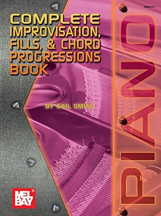 Read Online Complete Improvisation, Fills & Chord Progressions Book - Gail Smith | PDF