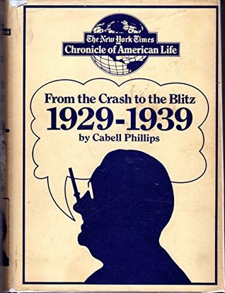 Full Download From the Crash to the Blitz:1929-1939 (The New York Times Chronicle of American Life) - Cabell Phillips file in PDF