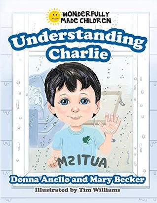 Read Understanding Charlie (Wonderfully Made Children Book 1) - Donna Anello file in ePub