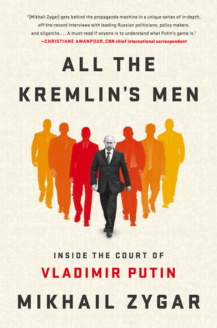 Read All the Kremlin's Men: Inside the Court of Vladimir Putin - Mikhail Zygar file in ePub