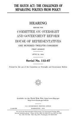 Full Download The Hatch ACT: The Challenges of Separating Politics from Policy - U.S. Congress | ePub