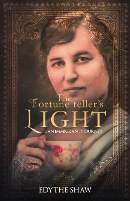 Read Online The Fortune Teller's Light: An Immigrant's Journey - Edythe Shaw | ePub