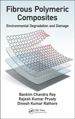 Download Fibrous Polymeric Composites: Environmental Degradation and Damage - Bankim Chandra Ray | PDF