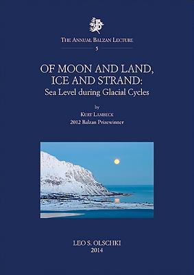 Full Download Of Moon and Land, Ice and Strand: Sea Level During Glacial Cycles - Kurt Lambeck file in ePub