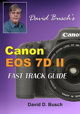 Full Download David Busch's Canon EOS 7d Mark II Fast Track Guide - David Busch | ePub